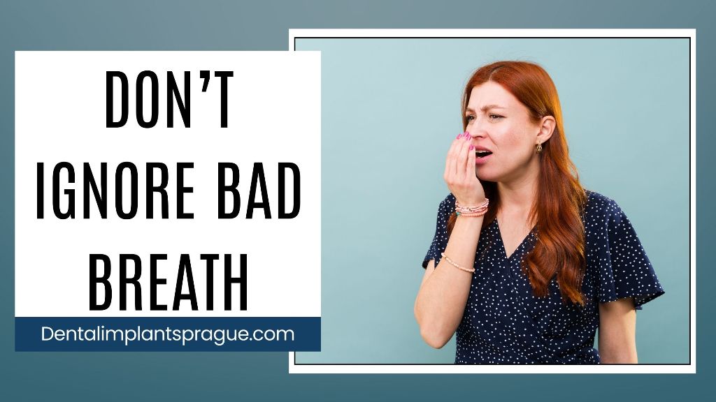 Don’t Ignore Bad Breath