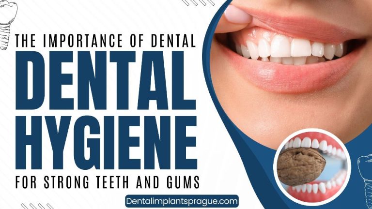 The Importance of Dental Hygiene for Strong Teeth and Gums