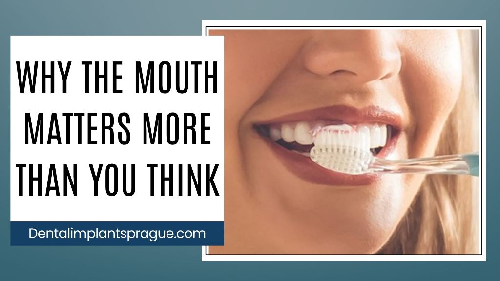 Why the Mouth Matters More Than You Think